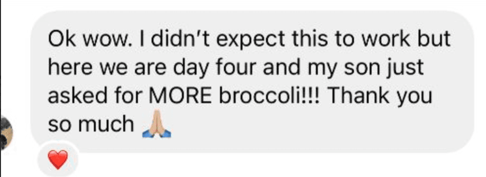 Day four asked for more broccoli - parent review